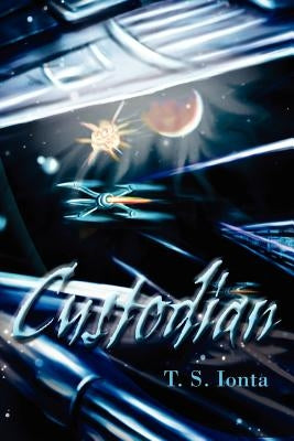 Custodian by Ionta, Tarry S.