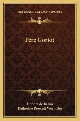Pere Goriot by De Balzac, Honore