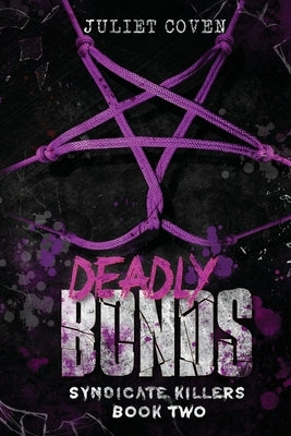 Deadly Bonds: A Dark Romance Novel by Coven, Juliet