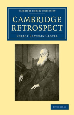 Cambridge Retrospect by Glover, T. R.