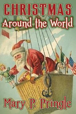 Christmas Around the World by Pringle, Mary P.