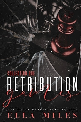 Retribution Games: Collection 1 by Miles, Ella