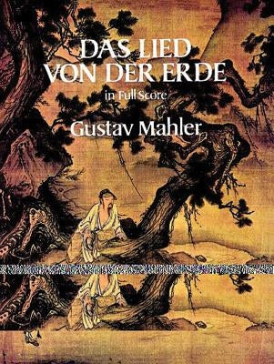 Das Lied Von Der Erde in Full Score by Mahler, Gustav