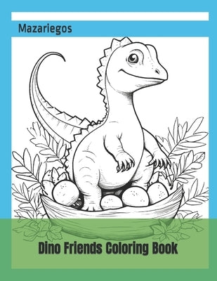 Coloring Book for children ages 2 and up: includes 252 sticker sized cutouts, 50 dinosaurs to color in and a numbers coloring section by Mazariegos