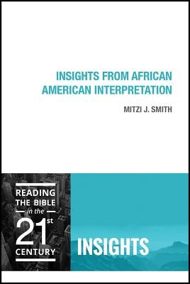 Insights from African American Interpretation by Smith, Mitzi J.