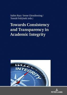 Towards Consistency and Transparency in Academic Integrity by Razi, Salim