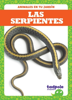 Las Serpientes (Snakes) by Nilsen, Genevieve