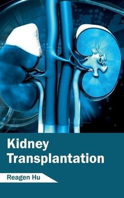 Kidney Transplantation by Hu, Reagen