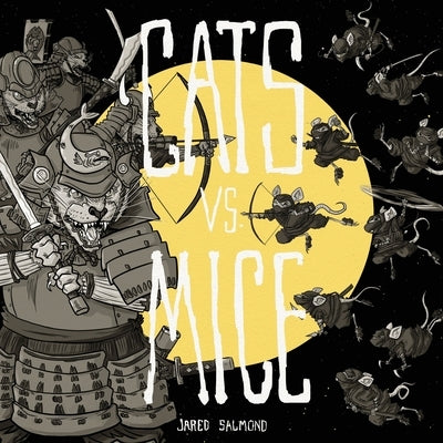 CATS vs. MICE by Salmond, Jared