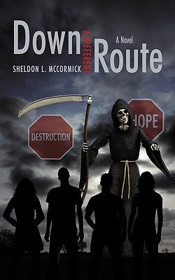Down a Different Route by McCormick, Sheldon L.