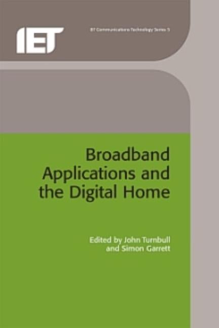 Broadband Applications and the Digital Home by Turnbull, John