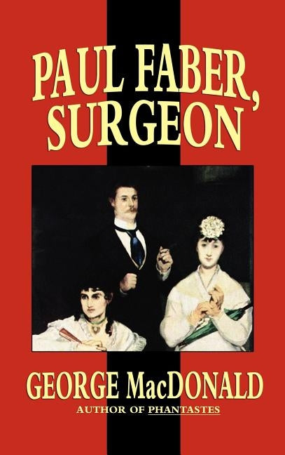 Paul Faber, Surgeon by MacDonald, George
