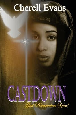 Castdown: God Remembers You by Evans, Cherell