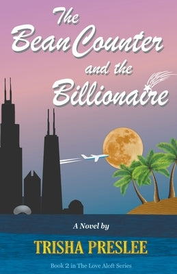 The Bean Counter and the Billionaire by Preslee, Trisha