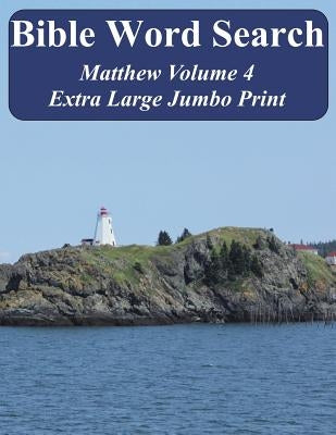 Bible Word Search Matthew Volume 4: King James Version Extra Large Jumbo Print by Pope, T. W.