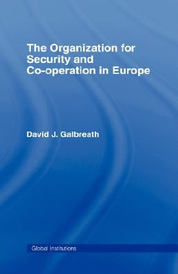 The Organization for Security and Co-Operation in Europe (Osce) by Galbreath, David J.