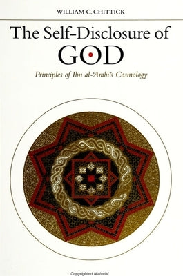 The Self-Disclosure of God by Chittick, William C.