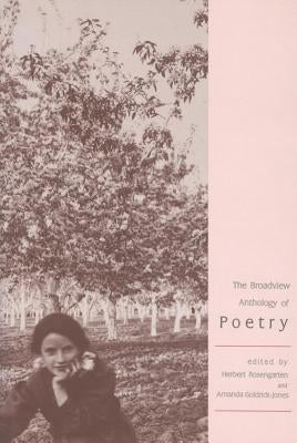 The Broadview Anthology of Poetry by Goldrick-Jones, Amanda