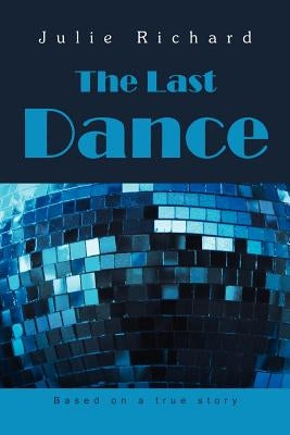 The Last Dance by Richard, Julie