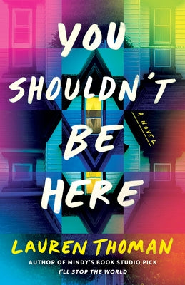 You Shouldn't Be Here by Thoman, Lauren