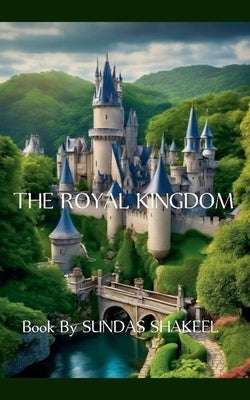 The Royal Kingdom by Shakeel, Sundas