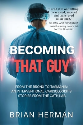 Becoming That Guy by Herman, Brian