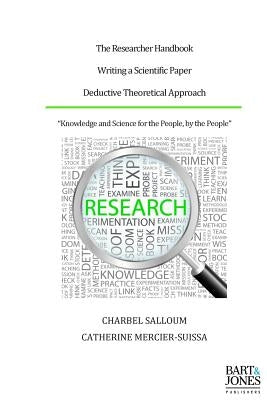 The Researcher Handbook, Writing a Scientific Paper: Deductive Theoretical Approach by Mercier Suissa, Catherine