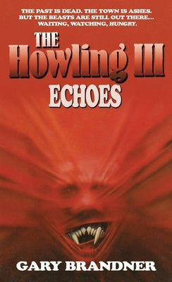 The Howling III: Echoes by Brandner, Gary