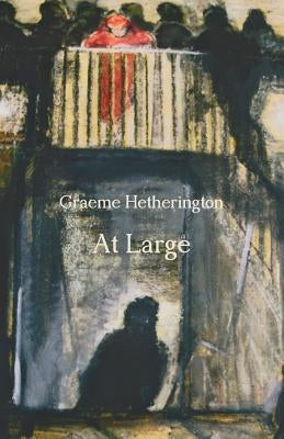 At Large by Hetherington, Graeme