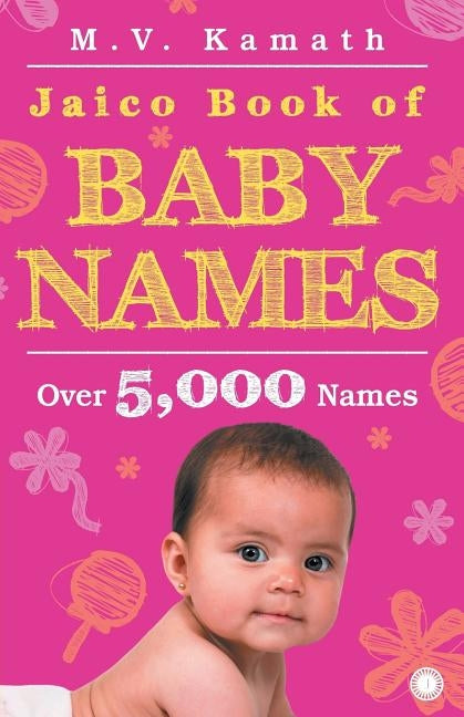 Jaico Book of Baby Names by Kamath, M. V.