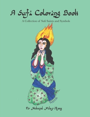 A Sufi Coloring Book: A Collection of Sufi Saints and Symbols by Miles-Yépez, Netanel