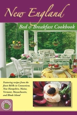 New England Bed & Breakfast Cookbook by Perrizo, Mira