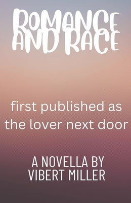 Romance and Race by Miller, Vibert