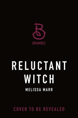 Reluctant Witch by Marr, Melissa