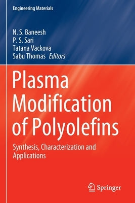 Plasma Modification of Polyolefins: Synthesis, Characterization and Applications by Baneesh, N. S.