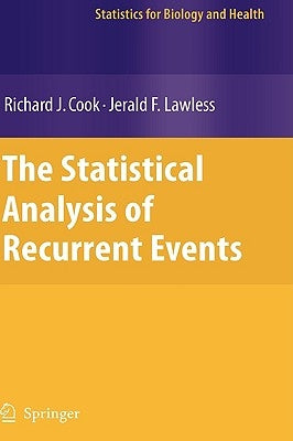 The Statistical Analysis of Recurrent Events by Cook, Richard J.