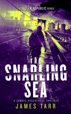 The Snarling Sea by Tarr, James