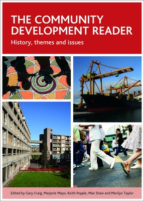 The Community Development Reader: History, Themes and Issues by Craig, Gary