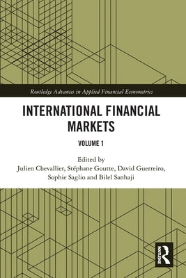 International Financial Markets: Volume 1 by Chevallier, Julien