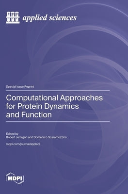 Computational Approaches for Protein Dynamics and Function by Jernigan, Robert