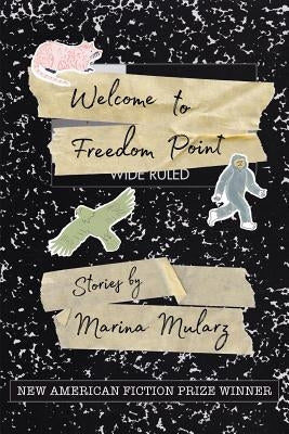 Welcome to Freedom Point by Mularz, Marina