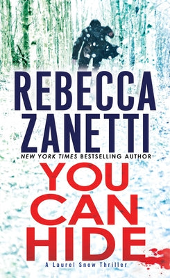 You Can Hide: A Riveting New Thriller by Zanetti, Rebecca