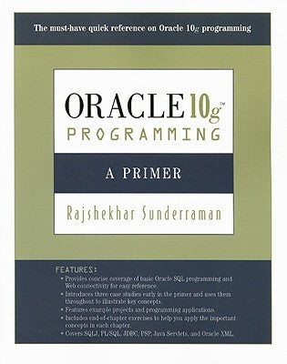 Oracle 10g Programming: A Primer by Sunderraman, Rajshekhar