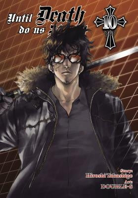 Until Death Do Us Part, Volume 10 by Takashige, Hiroshi