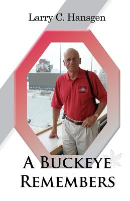 A Buckeye Remembers by Johnson, Cheryl A.