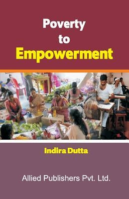 Poverty to Empowerment by Dutta, Indira