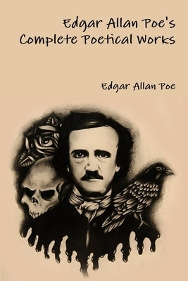 Edgar Allan Poe's Complete Poetical Works by Poe, Edgar Allan