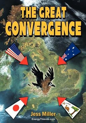 The Great Convergence by Miller, Jess