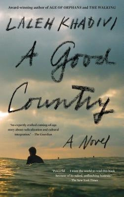 A Good Country by Khadivi, Laleh