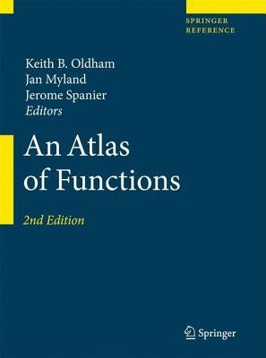 An Atlas of Functions: With Equator, the Atlas Function Calculator by Oldham, Keith B.